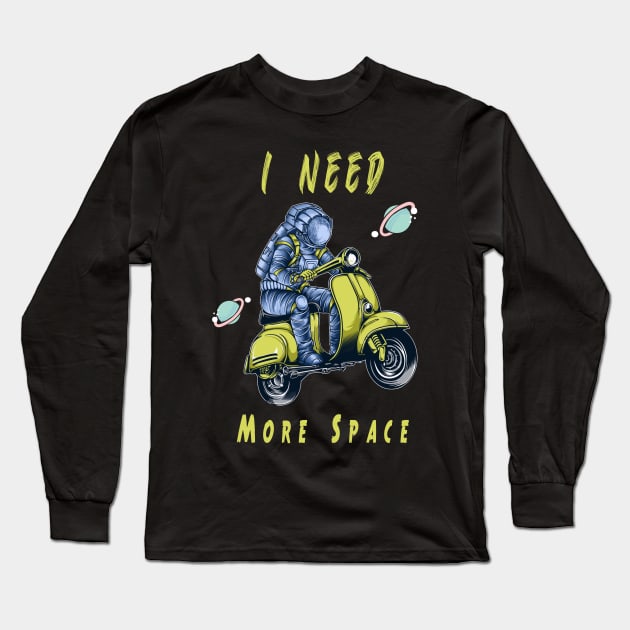 I Need More Space Long Sleeve T-Shirt by qrotero